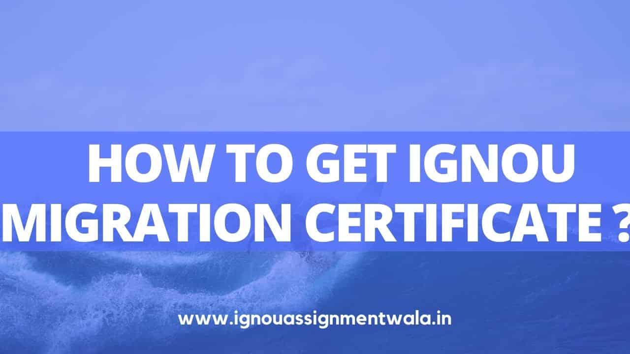 You are currently viewing How to get IGNOU migration certificate ?