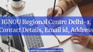 Read more about the article IGNOU Regional Centre Delhi-1, Contact Details, Email id, Address