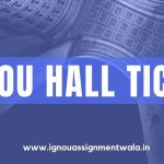 IGNOU hall ticket dec 2024 Released now