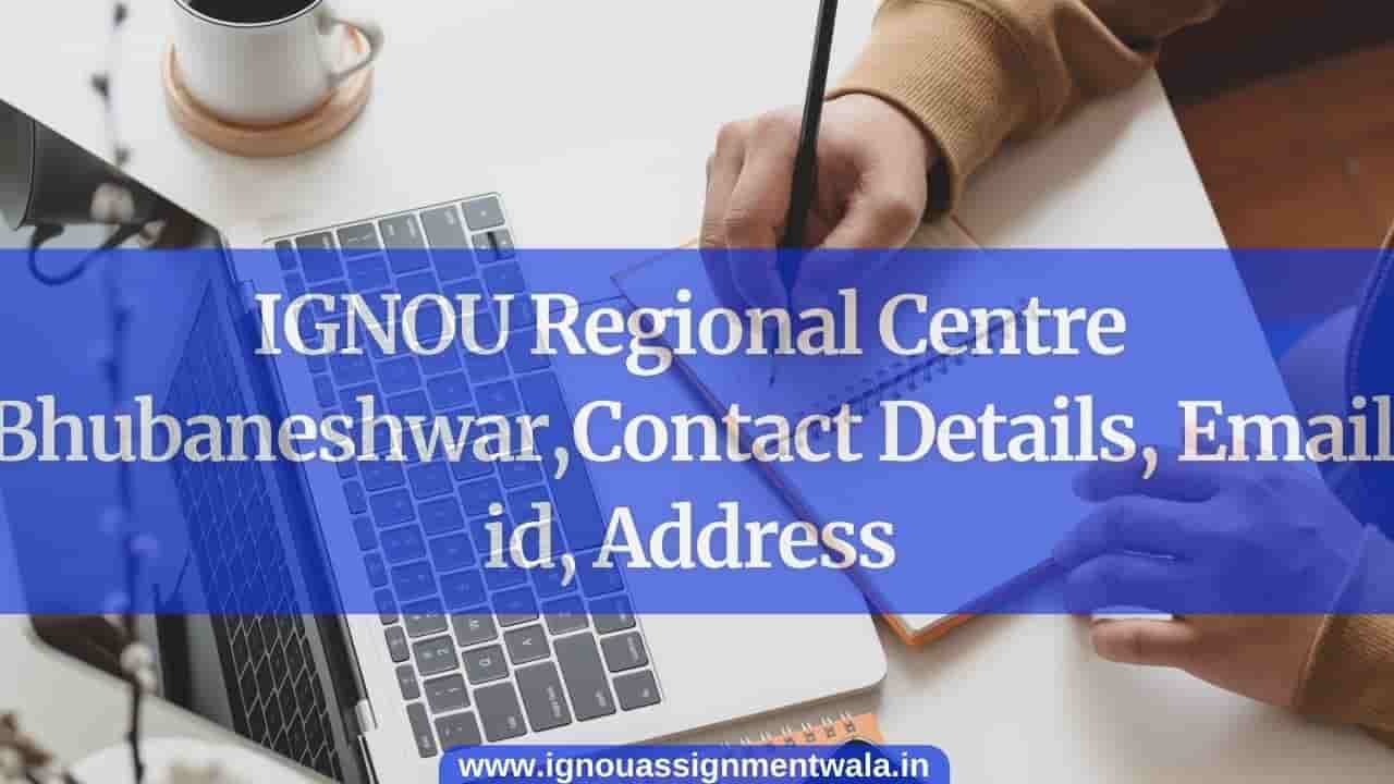 You are currently viewing IGNOU Regional Centre bhubaneshwar, Contact Details, Email id, Address