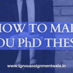 HOW TO MAKE IGNOU Ph.D. THESIS ?
