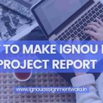 HOW TO MAKE IGNOU MARD PROJECT REPORT  ? IGNOU MRDP1 PROJECT