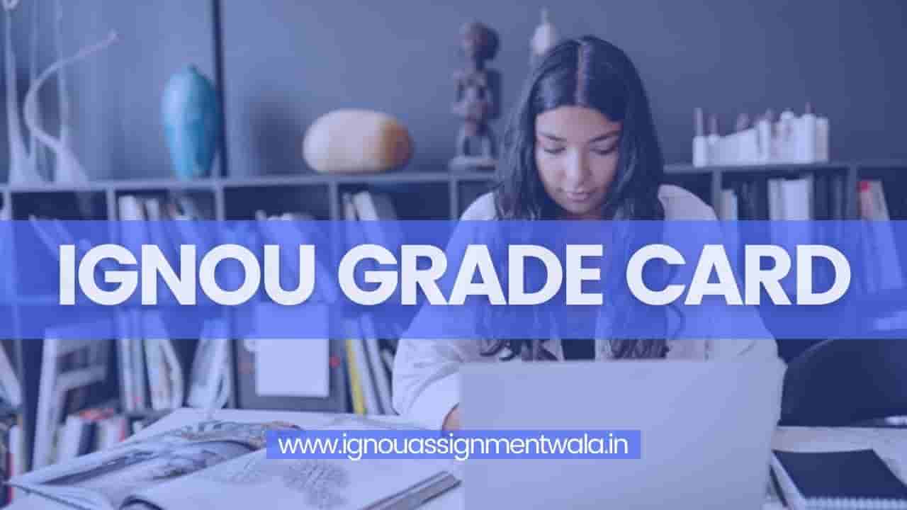 You are currently viewing IGNOU Grade Card 2023 || IGNOU Grade Card Status (RELEASED)