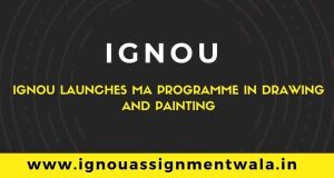 Read more about the article IGNOU Launches MA Programme In Drawing And Painting