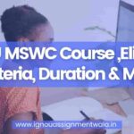 IGNOU MSWC Course ,Eligibility Criteria, Duration & More