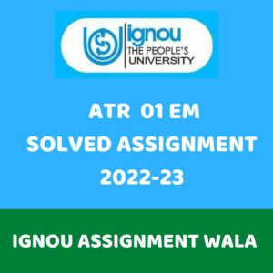 Read more about the article IGNOU ATR 01 SOLVED ASSIGNMENT 2022-23