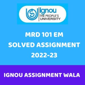 Read more about the article IGNOU MRD 101  ENG PGDRD SOLVED ASSIGNMENT 2022-23
