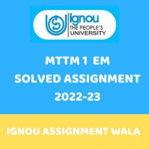 Read more about the article IGNOU MTTM 1 SOLVED ASSIGNMENT 2022-23 PDF
