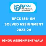 IGNOU BPCS186 ENGLISH SOLVED ASSIGNMENT 2023-24