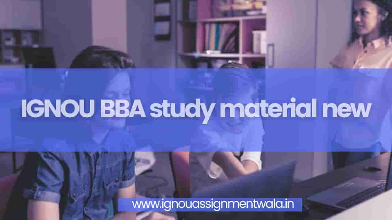 Read more about the article IGNOU BBA study material new