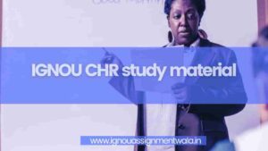 Read more about the article IGNOU CHR study material