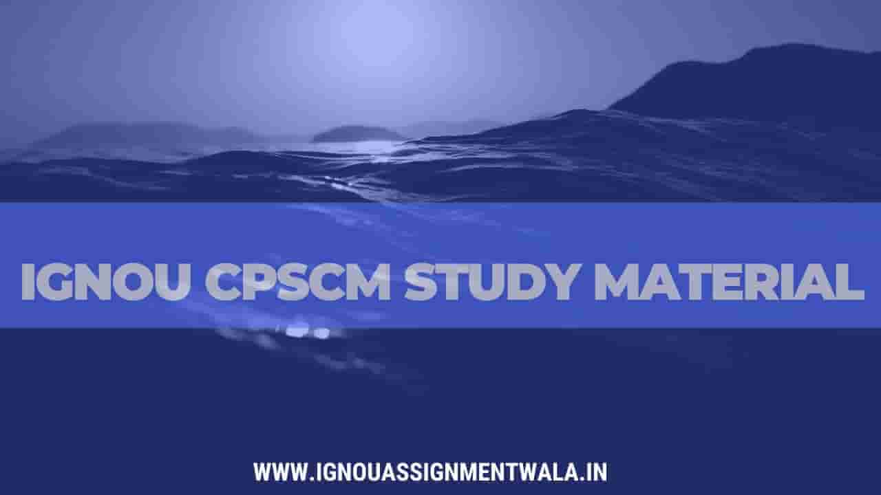 You are currently viewing IGNOU CPSCM study material