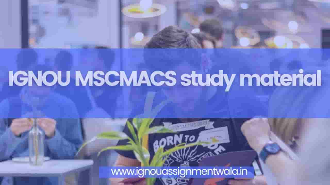You are currently viewing IGNOU MSCMACS study material