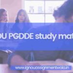 IGNOU PGDDE study material