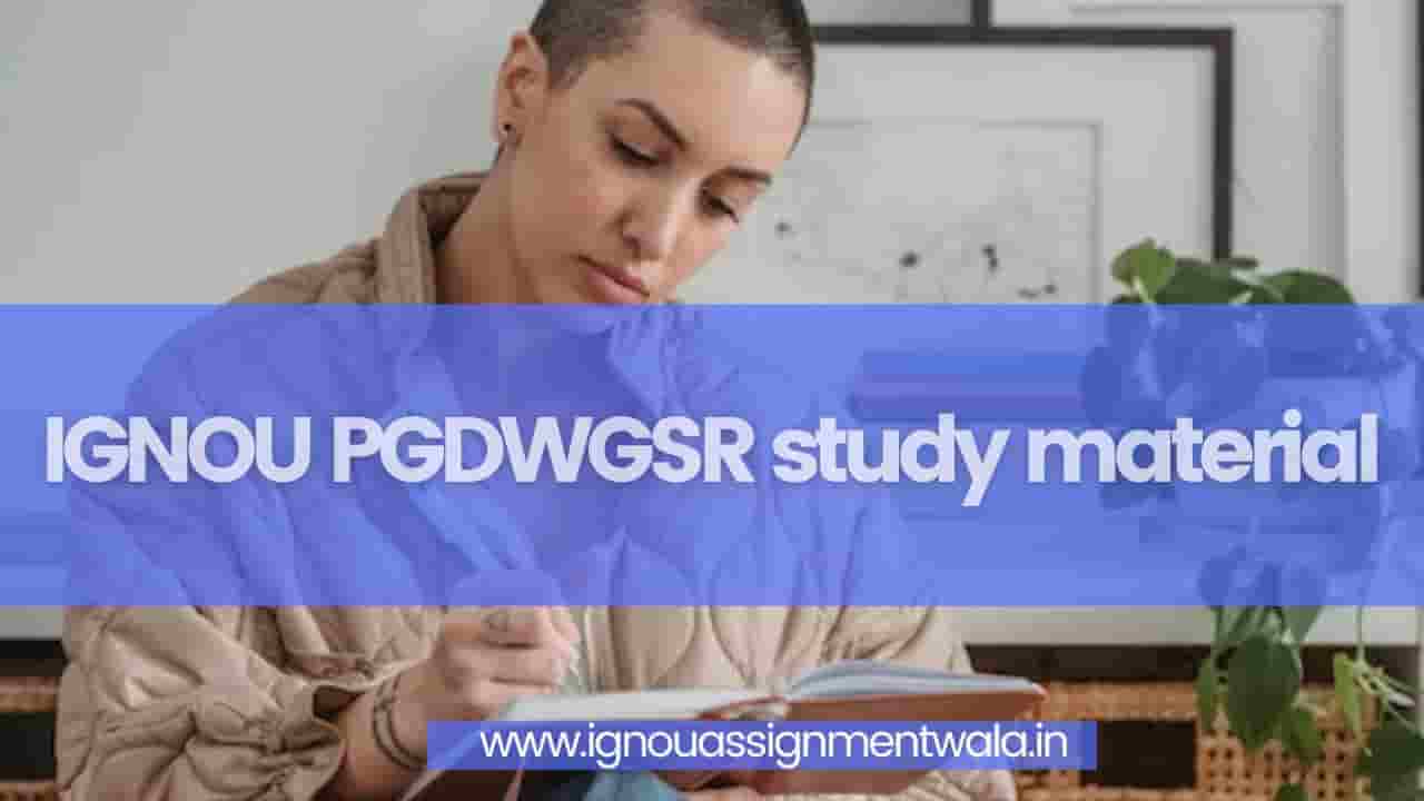 You are currently viewing IGNOU PGDWGSR study material