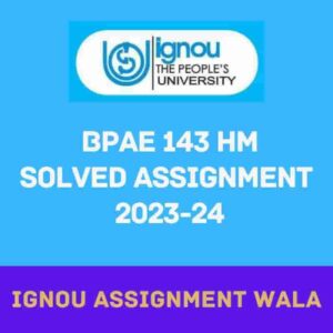 Read more about the article IGNOU BPAE 143 HINDI SOLVED ASSIGNMENT 2023-24
