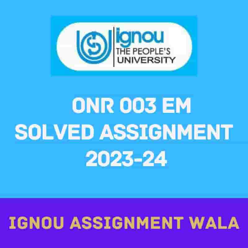 You are currently viewing IGNOU ONR-003 ENGLISH SOLVED ASSIGNMENT 2023-24