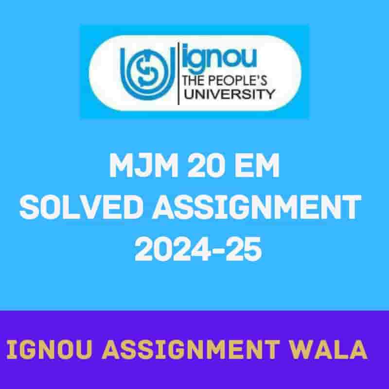 You are currently viewing IGNOU MJM 20 ENGLISH SOLVED ASSIGNMENT 2023-24