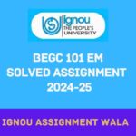 IGNOU BEGC 101 SOLVED ASSIGNMENT 2024-25