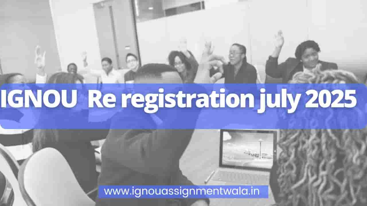 You are currently viewing IGNOU  Re registration july 2025