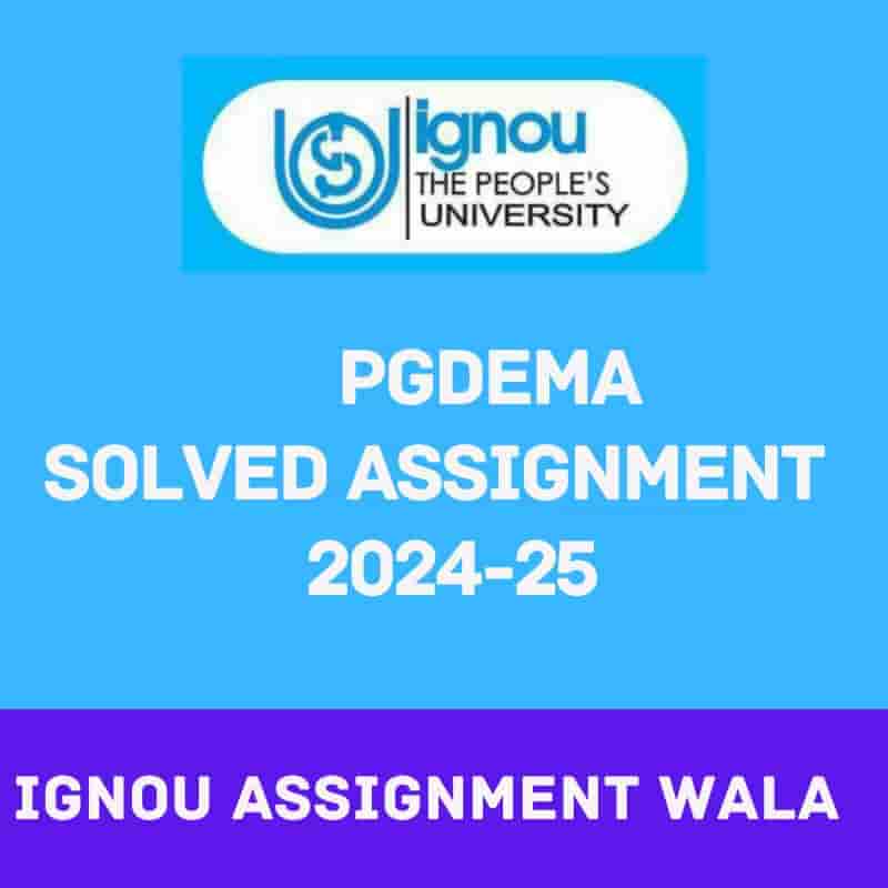 Read more about the article IGNOU PGDEMA SOLVED ASSIGNMENT 2024-25